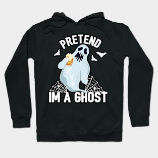 Pretend I'm A Ghost Hoodie